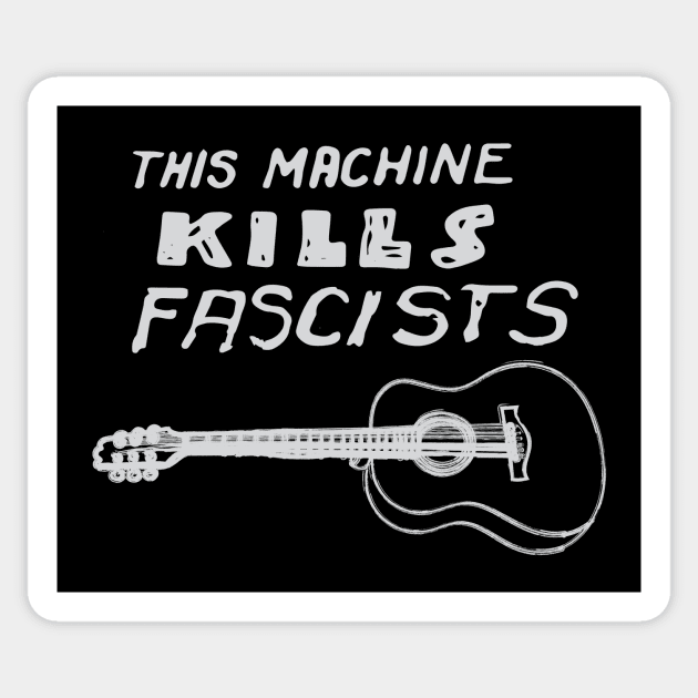 This Machine Kills Facists Sticker by MadeByMystie